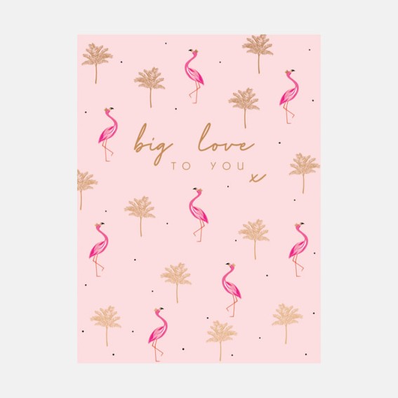 Little Gestures Flamingo Big Love To You Card